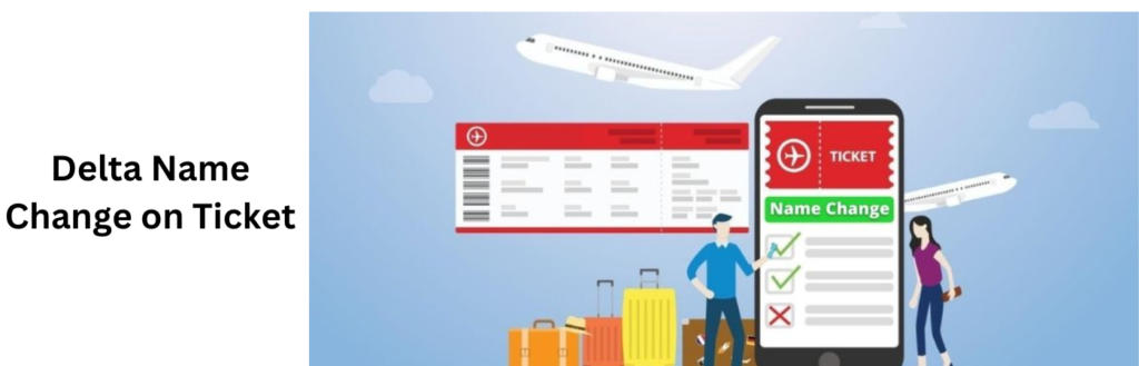 Delta Name Change on Ticket